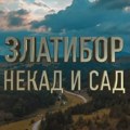 „Zlatibor nekad i sad“ – priča o planini koja ide u korak sa vremenom (video)