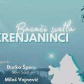 „Bacači svetla“ po treći put u Zrenjaninu: Darko Šper i Miloš Vojnović donose priče koje inspirišu i osvetljavaju grad "Bacači…
