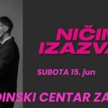 Ničim izazvan uživo u Zaječaru: Subota 15. jun – Omladinski centar Zaječar