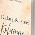Mozaik jednog vremena, ali i univerzalnih ljudskih iskustava: Objavljena knjiga "Kako piše srce? Kolumne jedne žene"