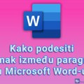 Kako podesiti razmak između paragrafa u Microsoft Word-u