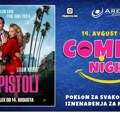 Comedy Night uz "Goli pištolj" i poklone u Areni Cineplex