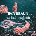 Eva Braun predstavlja novi singl i spot „Tajni refren”