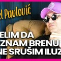 NE ŽELIM DA UPOZNAM LEPU BRENU! Danijel Pavlović: Neću da se razočaram!