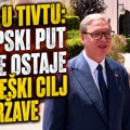 Vučić iz Tivta: Srbija je na putu ka EU, očekujemo važan napredak posle razgovora sa evropskim liderima