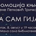 PROMOCIJA KNJIGE JELENE PETKOVIĆ TRIČKOVIĆ 8. AVGUSTA U MALOJ SALI BIBLIOTEKE