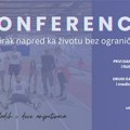 Konferencija “Korak napred ka životu bez ograničenja”, osnaživanje osoba sa invaliditetom (AUDIO)