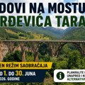 Radovi na mostu Đurđevića Tara menjaju režim saobraćaja tokom juna: vozači iz Srbije da planiraju putovanja unapred