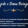 „Besjede o Danu Bošnjaka“ u subotu od 19 sati na FIS-u