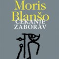 Književna kritika Ako je čekanje ključ, zaborav je brava: „Čekanje zaborav”, Morisa Blanšoa