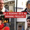 "Ne znam ni šta je to": Pitali smo ljude da li redovno idu na skrining preglede