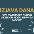 Izjava dana: „Oni koji nikada ne rade vikendom mogli bi prvi da sagore“