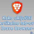 Kako uključiti vertikalne tab-ove u Brave Browser-u