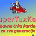 SuperTuxKart – zabavna trka kartinga za sve generacije