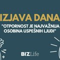 Izjava dana: „Otpornost je najvažnija osobina uspešnih ljudi“