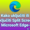 Kako uključiti ili isključiti Split Screen u Microsoft Edge-u