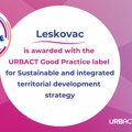 Leskovac dobio priznanje URBACT dobre prakse za Održivu i integralnu teritorijalnu strategiju razvoja – novi i inovativni…