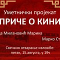 Priče o Kini: U Kući Đure Jakšića umetnički projekat Dušice Milanović i Marka Stupara
