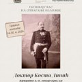 Izložba u Topoli: “Doktor Kosta Dinić, prijatelj i lekar kralja Petra I Karađorđevića”