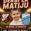 Humanitarni derbi za Matiju u nedelju na stadionu FK „Borac“