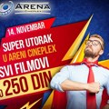 SUPER UTORAK U "ARENI": Svi filmovi po ceni od 250 dinara