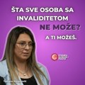 Tamara Stojanović: Šta sve osoba sa invaliditetom ne može, a ti možeš