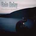 Objavljen novi album beogradskog benda Rain Delay pod nazivom „Mediterranean“
