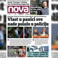 „Nova“ piše: „Vlast u panici sve nade polaže u policiju“