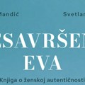 Može li žena ikada biti dovoljno „dobra“ za savremeni svet? Otkrijte na promociji knjige "Nesavršena Eva"