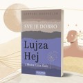 Svetski bestseler Lujze Hej „Sve je dobro“ u prodaji – Priručnik koji će biti vaš najbolji lek do sada