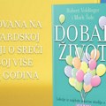 Šta zaista čini život ispunjenim: Knjiga „Dobar život“ Roberta Voldingera i Marka Šulca u prodaji