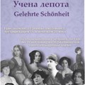 Učena lepota: Prve znamenite Srpkinje školovane u Austriji,krajem 19. i početkom 20. veka