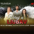 Nova hit serija na kurir televiziji od 16. Oktobra – “Veruj u ljubav”, serija koja je osvojila publiku mnogih zemalja…