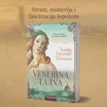 Ko je bila prava Botičelijeva Venera? Roman koji otkriva tajnu skrivenu više od pet vekova