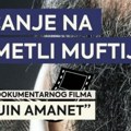 Sjećanje muftiju Zukorlića: Promocija dokumentarnog filma “Muftijin amanet”