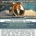 Dani Preljine-Peti Sabor narodne muzike u čast Dobrivoja Topalovića
