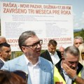 Vučić: Put Raška - Novi Pazar kao pista, završen tri meseca pre roka
