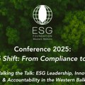 У сусрет првој годишњој конференцији Вестерн Балканс ЕСГ Фоундатион: ЕСГ Заокрет - Од регулативе до културе