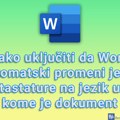 Kako uključiti da Word automatski promeni jezik tastature na jezik u kome je dokument