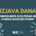 Izjava dana: „Mnogi mrze svoj posao jer u njega ulaze bez plana“