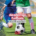 Akademija fudbala – drugo ime budućnosti