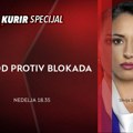Specijal na Kurir televiziji – Narod protiv blokada