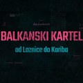 „Balkanski kartel - od Loznice do Kariba“ (VIDEO)