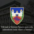 Viši sud u Novom Pazaru potvrdio zakonitost rada vlasti u Sjenici