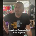 Kakvi su Beograđani kao kupci? Nikakvi! Izjava trgovca uzdrmala društvene mreže, a evo šta kaže za kusur (video)