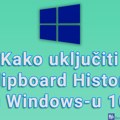 Kako uključiti Clipboard History u Windows-u 10