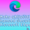 Kako uključiti Enhanced Security u Microsoft Edge-u