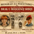Brak u modernoj Srbiji – tribina „Beograd za početnike“