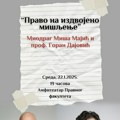 Tribina ”Pravo na izdvojeno mišljenje”: Gosti Miodrag Majić i Goran Dajović na niškom Pravnom fakultetu