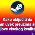 Kako uključiti da Steam uvek preuzima audio fajlove visokog kvaliteta